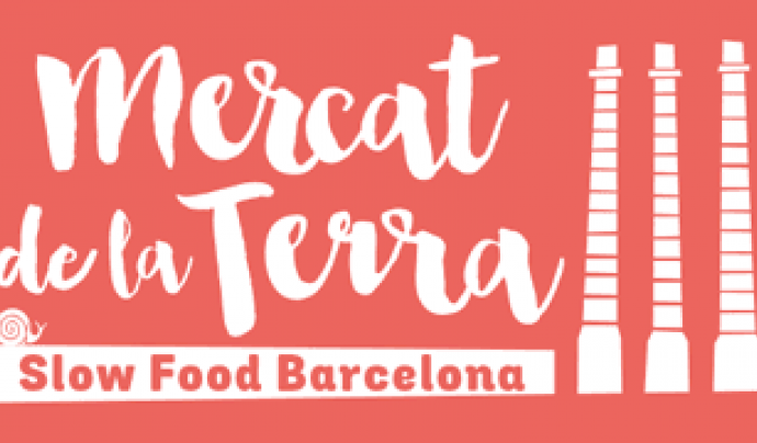 El Mercat de la Terra Slow Food arriba a Barcelona Font: 