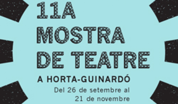11a Mostra de Teatre a Horta-Guinardó Font: 