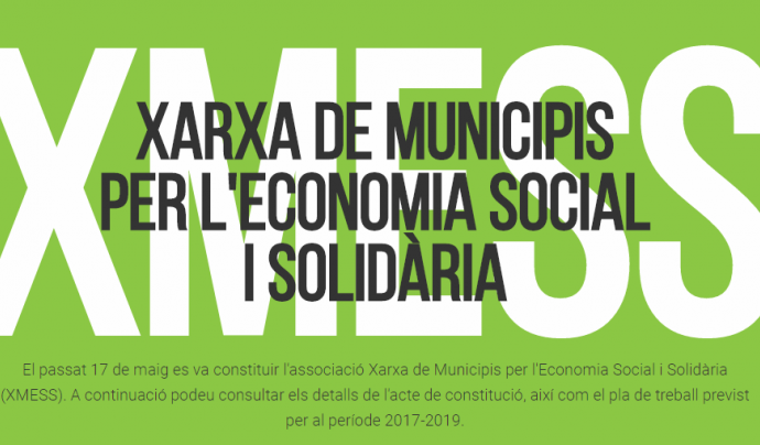 La Xarxa neix amb l'objectiu d'enfortir un model econòmic alternatiu i més sostenible Font: Xarxa de Municipis per l'Economia Social i Solidària