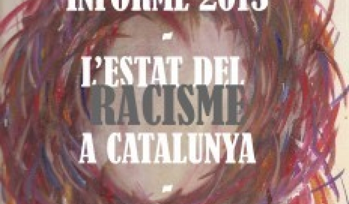 Portada de l'informe "L'estat del racisme a Catalunya - 2013" Font: 