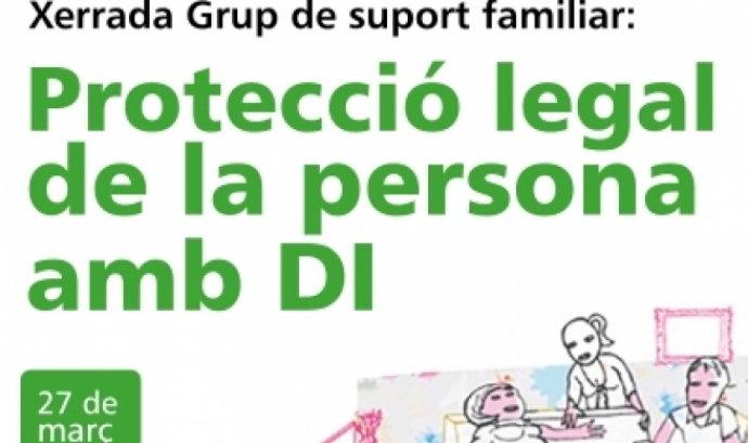 Protecció legal de la persona amb DI/FIL | Xerrada Grup de Suport Familiar