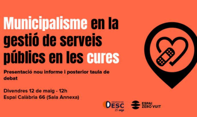 Cartell oficial de l'acte 'Municipalisme en la gestió de serveis públics en les cures'. Font: Observatori DESC
