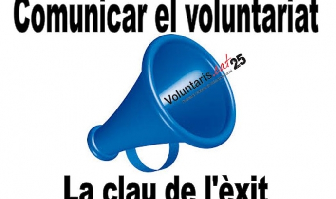 Comunicar el voluntariat: la clau de l'èxit