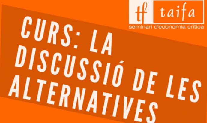 Curs La discussió de les alternatives. Font: Seminari Taifa
