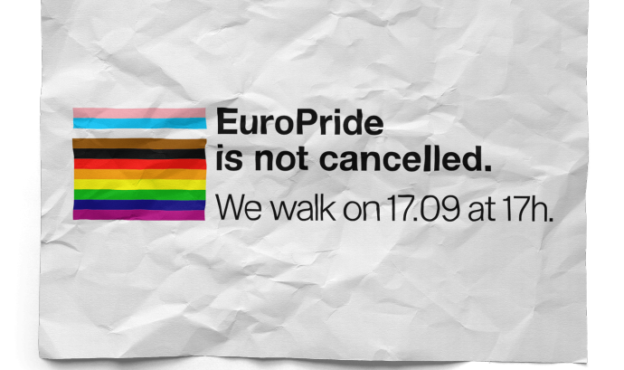 "L'EuroPride no s'ha cancel·lat. Farem marxa el 17.09 a les 17h".  Font: EuroPride.