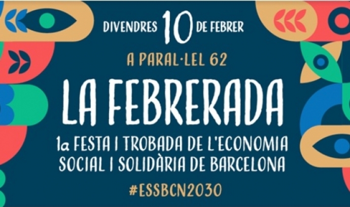 Cartell de La Febrerada, primera festa i trobada de l'economia social i solidària de Barcelona. Font: Ajuntament de Barcelona