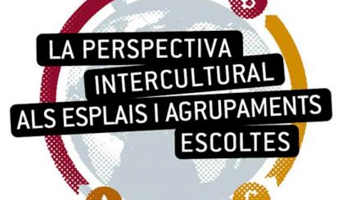La perspectiva intercultural als esplais i agrupaments escoltes. Organitza: CJB