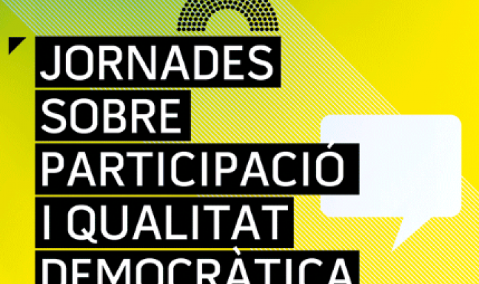 Jornades sobre participació i la qualitat democràtica