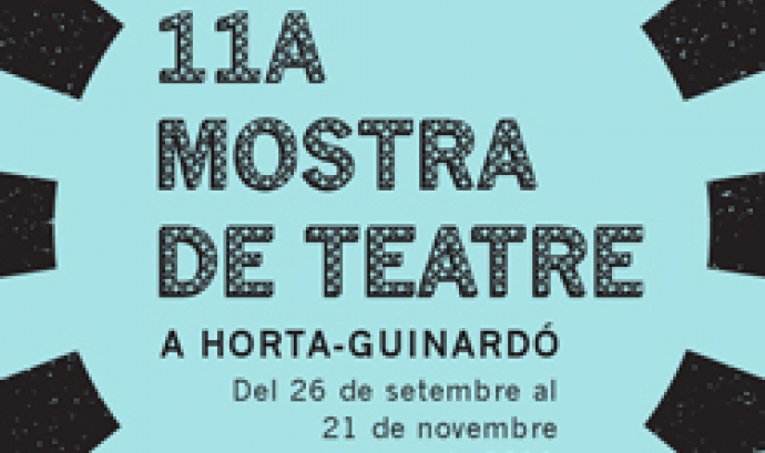 11a Mostra de Teatre a Horta-Guinardó Font: 