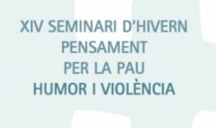 Seminari Pensament per la Pau - Humor i Violència - Foto: UNIPAU