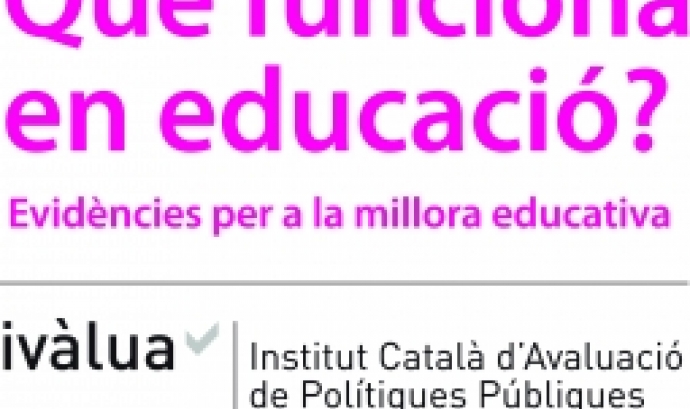 Què funciona en educació?, un projecte d'Ivàlua i la Fundació Jaume Bofill