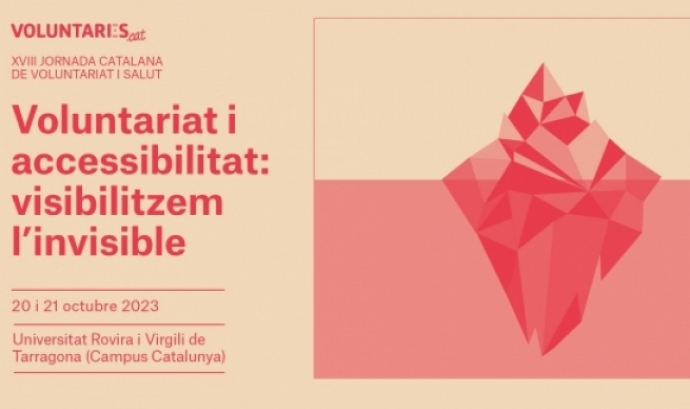 La 'Jornada Catalana de Voluntariat i Salut' de la Federació Catalana de Voluntariat Social (FCVS) es dedica aquest any a l'accessibilitat i la inclusió. Font: FCVS