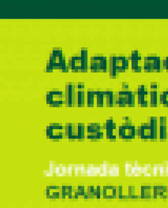Jornada tècnica “Adaptació al canvi climàtic des de la custòdia del territori”