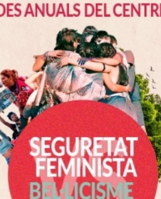Cartell de les jornades 'Seguretat feminista contra bel·licisme hegemònic'. Font: Centre Delàs d'Estudis per la Pau