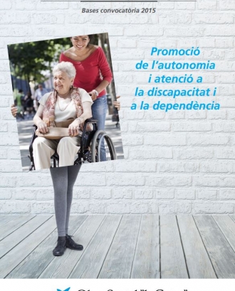 Ajuts per a la promoció de l'autonomia i atenció a la discapacitat i a la dependència 2015 de l'Obra Social 'La Caixa'