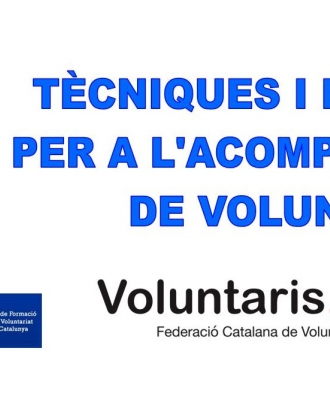 Tècniques i recursos per l'acompanyament del voluntariat