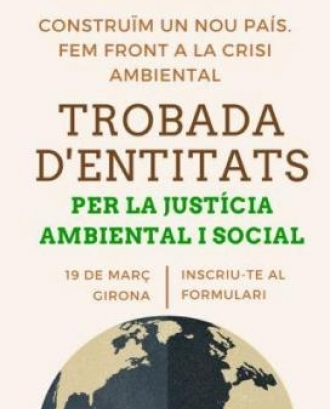  Trobada per la Justicia Ambiental i Social el 19 de març a Girona