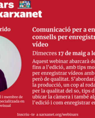 Webinar 'Comunicació per a entitats: 20 consells per enregistrar un bon vídeo'. Font: Xarxanet